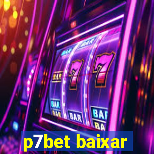 p7bet baixar